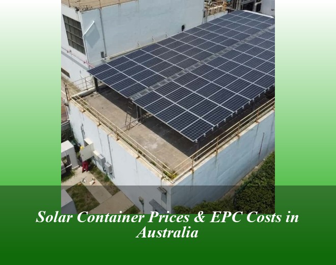 Solar Container Prices & EPC Costs in Australia